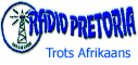 Radio Pretoria: tradisionele, patriotiese Afrikaner radiostasie in Suid-Afrika met BAIE boeremusiek. Hier kan u die uitsending regstreeks op die internet beluister.